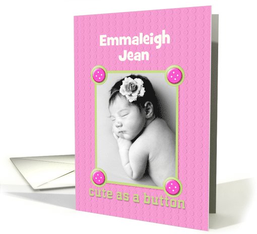Baby Birth Announcement Custom Name Girl Pink Buttons Photo card