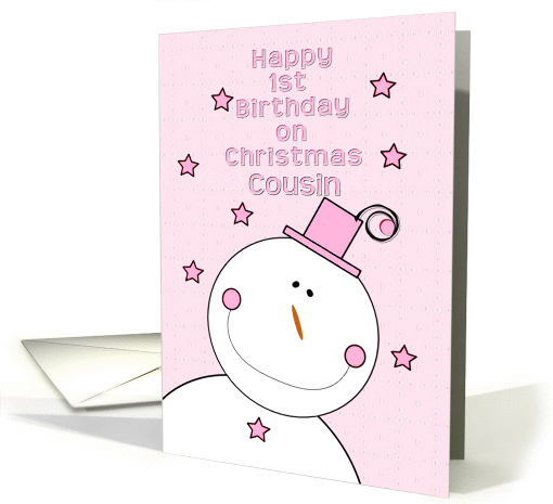 Happy 1st Birthday Cousin on Christmas Pink Hat Smiling Snowman card