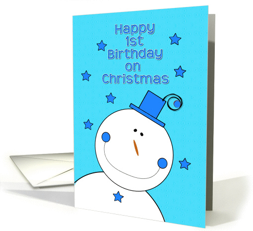 Happy 1st Birthday on Christmas Blue Hat Smiling Snowman card