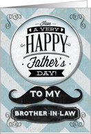 Happy Father’s Day To My Brother-in-Law Vintage Distressed Mustache card