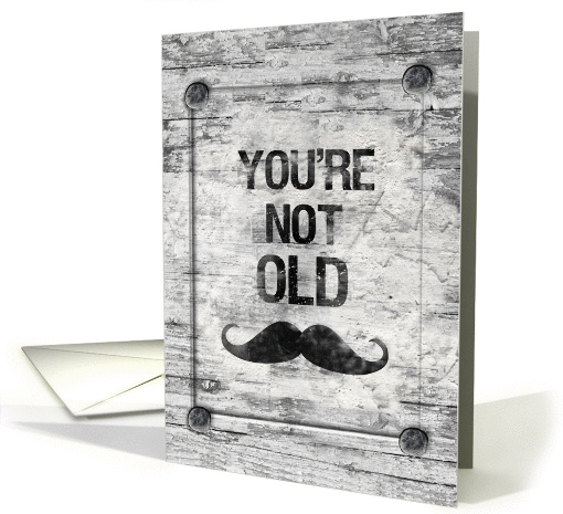 Happy Birthday You're Not Old Distressed Vintage Rustic Sign card