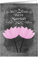 We’re Married Announcement for Lesbian Couple Chalkboard Flowers card