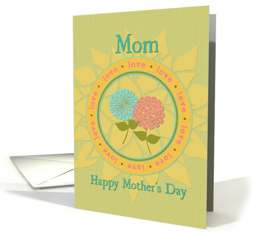 Mom Mother's Day Circle of Love Pretty Flowers card (1272482)