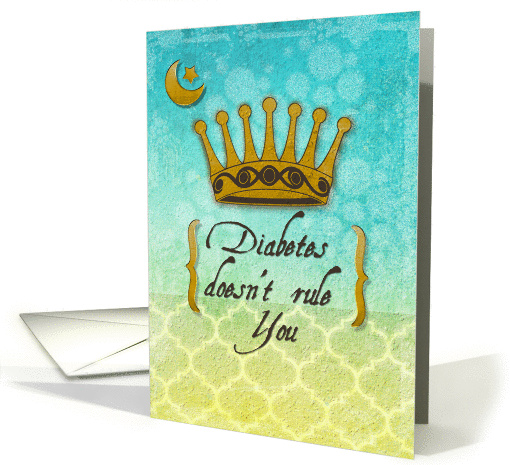 Diabetes Encouragement Feel Better Crown and Moon card (1279410)