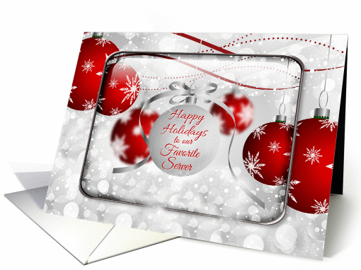 Happy Holidays to our Favorite Server Sparkling Red Ornaments card