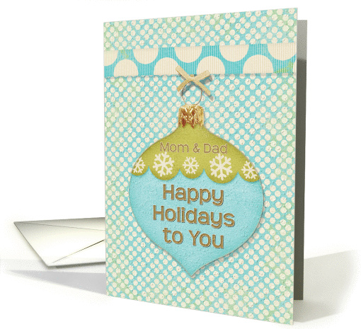Happy Holidays Mom & Dad Blue and Green Ornament with Snowflakes card