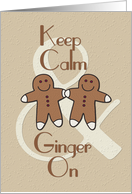 Keep Calm and Ginger On Gingerbread Men Fun Happy Holidays Greetings card