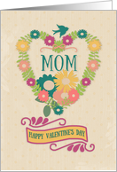 Happy Valentine’s Day Mom Flower Heart with Bird and Ribbon card
