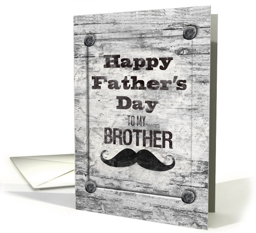 Happy Father's Day for Brother Masculine Rustic Mustache card