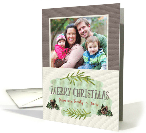 Merry Christmas Custom Photo Our Family to Yours Pine... (1393820)