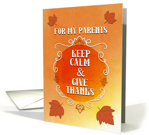 Happy Thanksgiving to Parents Keep Calm and Give Thanks... (1400514)