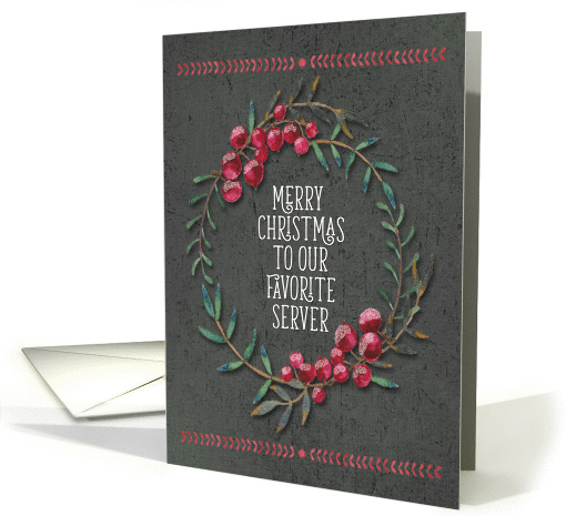 Merry Christmas To Favorite Server Berry Wreath Chalkboard Style card