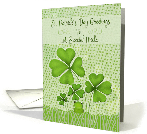 Happy St. Patrick's Day to a Special Uncle Four Leaf Clovers Frog card