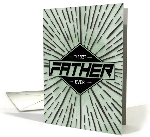 Happy Father's Day Best Father Ever Sunburst Grunge card (1427502)