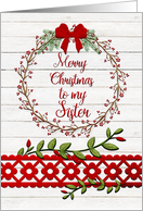 Merry Christmas to my Sister Rustic Pretty Berry Wreath and Vines card