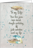 Thank You to Wife Helping Me Fight Cancer Love, Hope, Faith.Feathers card