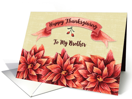 Happy Thanksgiving to Brother Rust Colored Flowers and Banner card