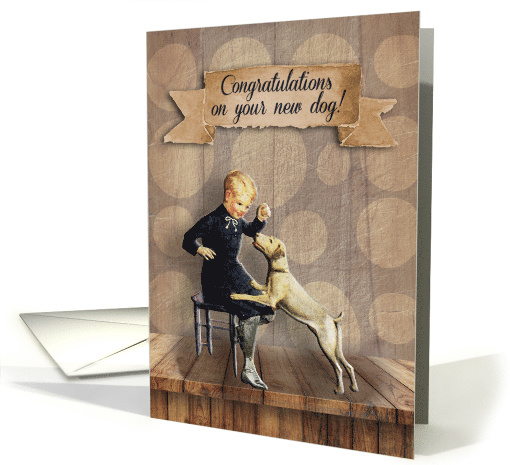 Congratulations On Your New Dog Vintage Look Boy With Dog Card