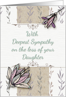 Sympathy for the loss of Daughter Pretty Flowers card