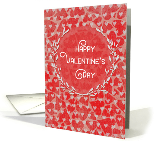 Happy Valentine's Day Lots of Hearts with Pretty Wreath card (1463172)