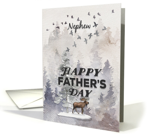 Happy Father's Day to Nephew Moose and Trees Woodland Scene card