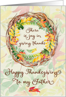 Happy Thanksgiving to Father Pretty Leaves and Vine Wreath card