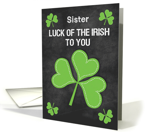 Happy St. Patrick's Day to Sister Luck of the Irish card (1555074)
