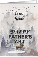 Happy Father’s Day to Fiance Moose and Trees Woodland Scene card