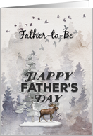 Happy Father’s Day to Father to Be Moose and Trees Woodland Scene card