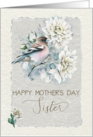 Happy Mother’s Day to Sister Pretty Bird with Dahlias card