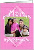 Happy Valentine’s Day Mom Pretty Hearts in Pink Photo Card