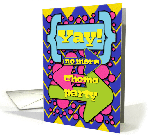 No More Chemo Party Invitation Yay! Colorful,Fun Dots and Arrows card