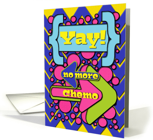 No More Chemo Yay! Colorful,Fun Dots and Arrows card (958105)