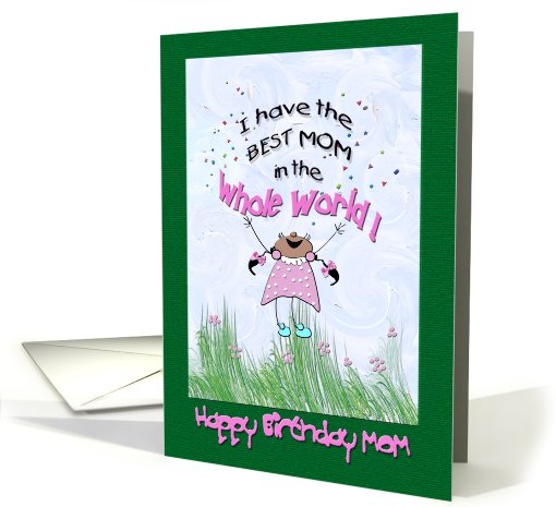 Little Girl, best MOM, Whimsical Birthday card (829246)