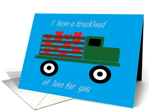 Happy Valentine's Truckload of Love Be my Valentine card (751129)