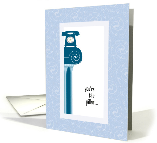 You're the Pillar Happy Administrative Professionals Day card