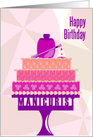 Nail Polish and Cake Manicurist Happy Birthday card
