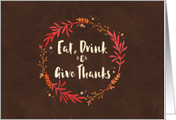 Eat, drink and give thanks - Thanksgiving Card