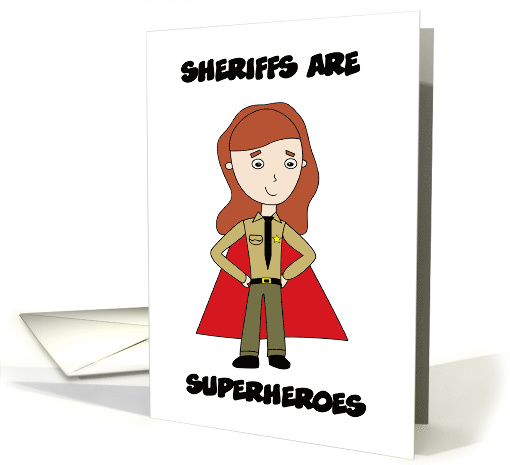 Sheriffs Are Superheroes Thank You Female card (1584792)