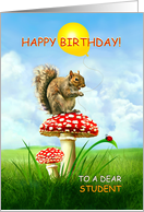 Happy Birthday to Student, Cute Squirrel on a Toadstool card