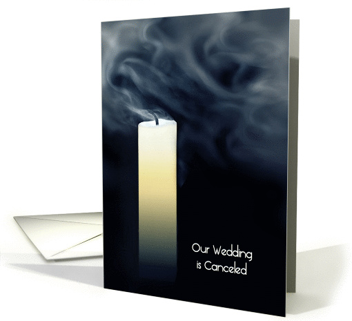 Wedding is Canceled, Called Off, Smoking Extinguished Candle card