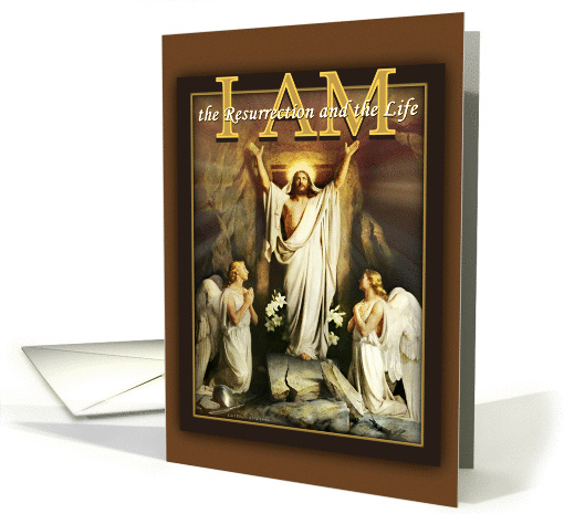 Happy Easter, Jesus is the Resurrection, Christ with Angels card