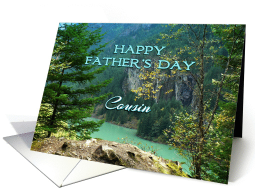 Father's Day for Cousin, Aqua Lake Diablo in Washington card (793514)