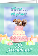 Be my Wedding Gift Attendant, Cute Squirrel on Wedding Cake card