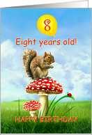 8 Years Old, Happy 8th Birthday, Squirrel on Toadstool card