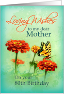 Happy 80th Birthday for Mother or Mom with Butterfly and Flowers card