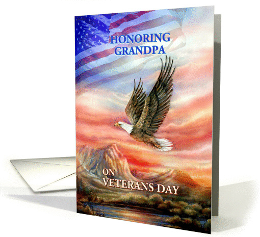 Honoring Grandpa on Veterans Day, Flying Eagle and Flag card (873246)