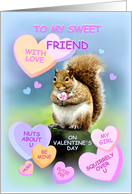 To Friend, Happy Valentine’s Day Squirrel with Candy Hearts card