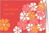 Daughter, You Have Changed My World - Heart Flowers - Happy Valentine’s Day card