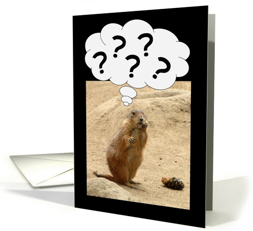 ????? Prairie Dog Perplexed - Groundhog Day card (803137)